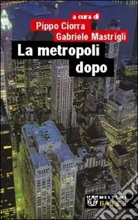 Must-Have La metropoli dopo
