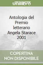 Antologia del Premio letterario Angela Starace 2001 Offerta Lampo