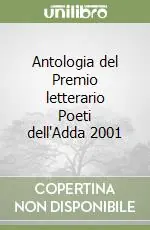 Antologia del Premio letterario Poeti dell‘Adda 2001 Vendita Finale
