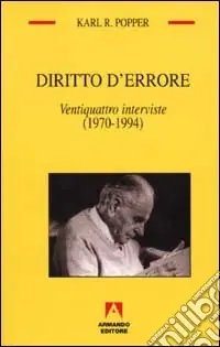 Diritto d‘errore. Ventiquattro interviste (1970-1994) Super Prezzo