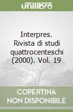 Esclusivo Interpres. Rivista di studi quattrocenteschi (2000). Vol. 19