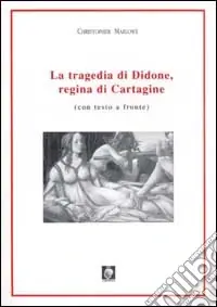 Offerta Del Giorno La tragedia di Didone, regina di Cartagine. Testo inglese a fronte