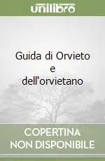 Offerta Speciale Guida di Orvieto e dell‘orvietano