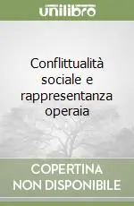 Direttamente Dal Produttore Conflittualità sociale e rappresentanza operaia