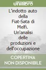 Prezzo Di Fabbrica L‘indotto auto della Fiat-Sata di Melfi. Un‘analisi delle produzioni e dell‘occupazione