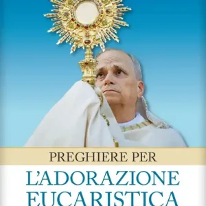 Preghiere per l‘adorazione eucaristica Promozione