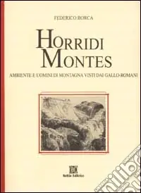 Horridi montes. Paesaggi e uomini di montagna visti dai gallo-romani Promo Stagionale