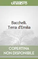 Prezzo Ridotto Bacchelli. Terra d‘Emilia