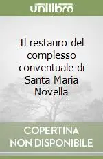 Prezzo Di Fabbrica Il restauro del complesso conventuale di Santa Maria Novella