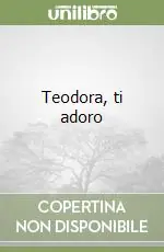 Teodora, ti adoro Professionale