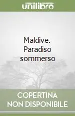Compra Adesso Maldive. Paradiso sommerso