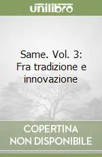 Consegna Rapida Same. Vol. 3 Fra tradizione e innovazione