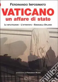 Vaticano un affare di Stato. I servizi segreti, l‘attentato, Emanuela Orlandi Spedizione Espresso