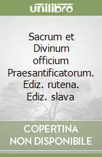 Sacrum et Divinum officium Praesantificatorum. Ediz. rutena. Ediz. slava Di Tendenza