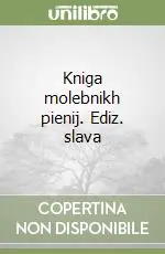 Ultime Pezzi Kniga molebnikh pienij. Ediz. slava