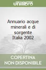 Annuario acque minerali e di sorgente Italia 2002 Economico