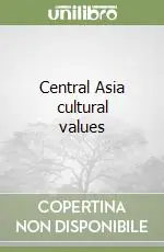 Central Asia cultural values Subito Disponibile