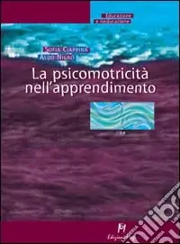 La psicomotricità nell‘apprendimento Super Prezzo