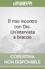 Il mio incontro con Dio. Un‘intervista a braccio Promozione Esclusiva