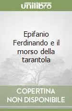 Ultima Occasione Epifanio Ferdinando e il morso della tarantola