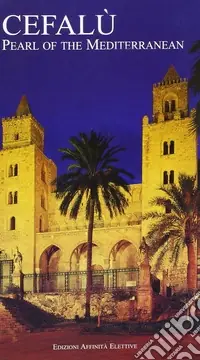 Cefalù. Perla del Mediterraneo. Ediz. inglese Miglior Prezzo