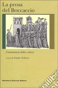 La prosa del Boccaccio. Crestomazia della critica Prezzo Ridotto