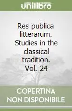 Nuovo Arrivo Res publica litterarum. Studies in the classical tradition. Vol. 24