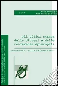 Must-Have Gli uffici stampa delle diocesi e delle conferenze episcopali. Comunicazione di qualità fra Chiesa e media
