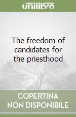Offerta The freedom of candidates for the priesthood