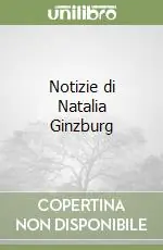 Notizie di Natalia Ginzburg A Buon Prezzo