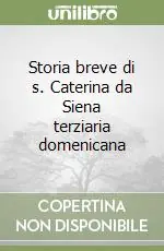 Offerta Limitata Storia breve di s. Caterina da Siena terziaria domenicana