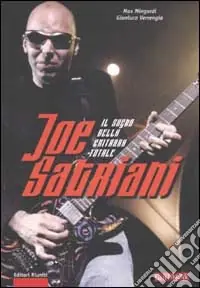 Popolare Joe Satriani. Il sogno della chitarra totale