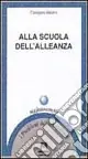 Alla scuola dell‘alleanza. Storie del mondo dell‘infanzia Non Perdere