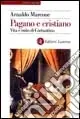 Di Tendenza Pagano e cristiano. Vita e mito di Costantino