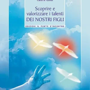 Scoprire e valorizzare i talenti dei nostri figli Nuova Collezione