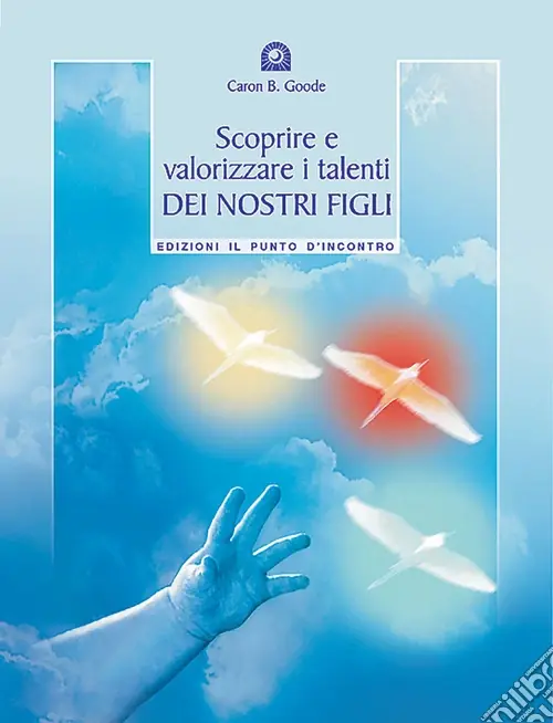 Scoprire e valorizzare i talenti dei nostri figli Nuova Collezione