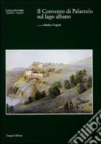 Prezzo Di Fabbrica Il Convento di Palazzolo sul lago Albano. Con CD-ROM