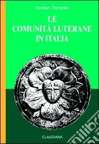 Le comunità luterane in Italia Esclusivo