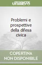 Problemi e prospettive della difesa civica Direttamente Dal Produttore