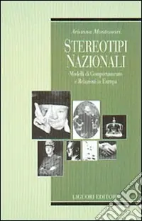 Subito Disponibile Stereotipi nazionali. Modelli di comportamento e relazioni in Europa