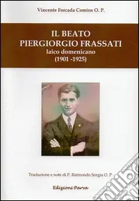Il Beato Piergiorgio Frassati. Laico domenicano (1901-1925) Promozione