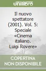 Direttamente Dal Produttore Il nuovo spettatore (2001). Vol. 5 Speciale «Cinema italiano. Luigi Rovere»