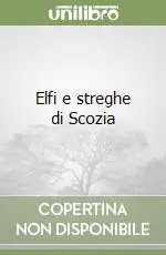Prezzo Conveniente Elfi e streghe di Scozia