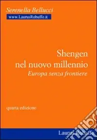 Schengen nel nuovo millennio. Europa senza frontiere Prezzo Di Fabbrica