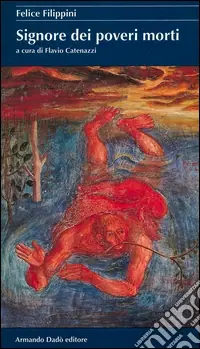 Signore dei poveri morti Solo Oggi