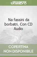 Na fassini da borbatri. Con CD Audio Offerta Del Giorno