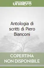 Professionale Antologia di scritti di Piero Bianconi