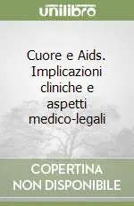 Cuore e Aids. Implicazioni cliniche e aspetti medico-legali Promo Stagionale
