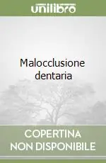 Ultime Pezzi Malocclusione dentaria