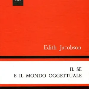 Il sé e il mondo oggettuale Compra Oggi Stesso